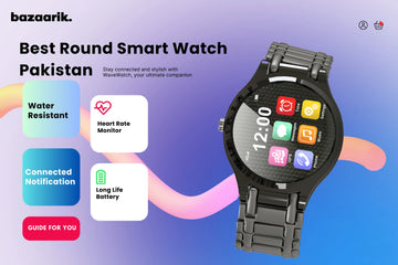 Round Dial Smart Watches in Pakistan (2025) - Bazaarik.Online
